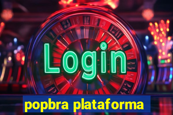 popbra plataforma